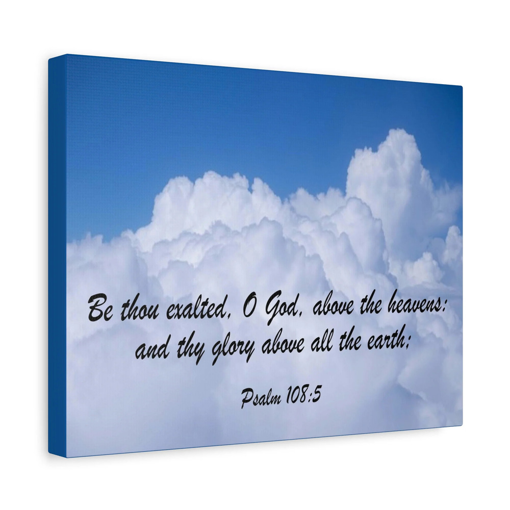Scripture Canvas Be Thous Exalted Psalm 108:5 Christian Wall Art Bible Verse